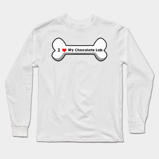 I love My Chocolate Lab Long Sleeve T-Shirt